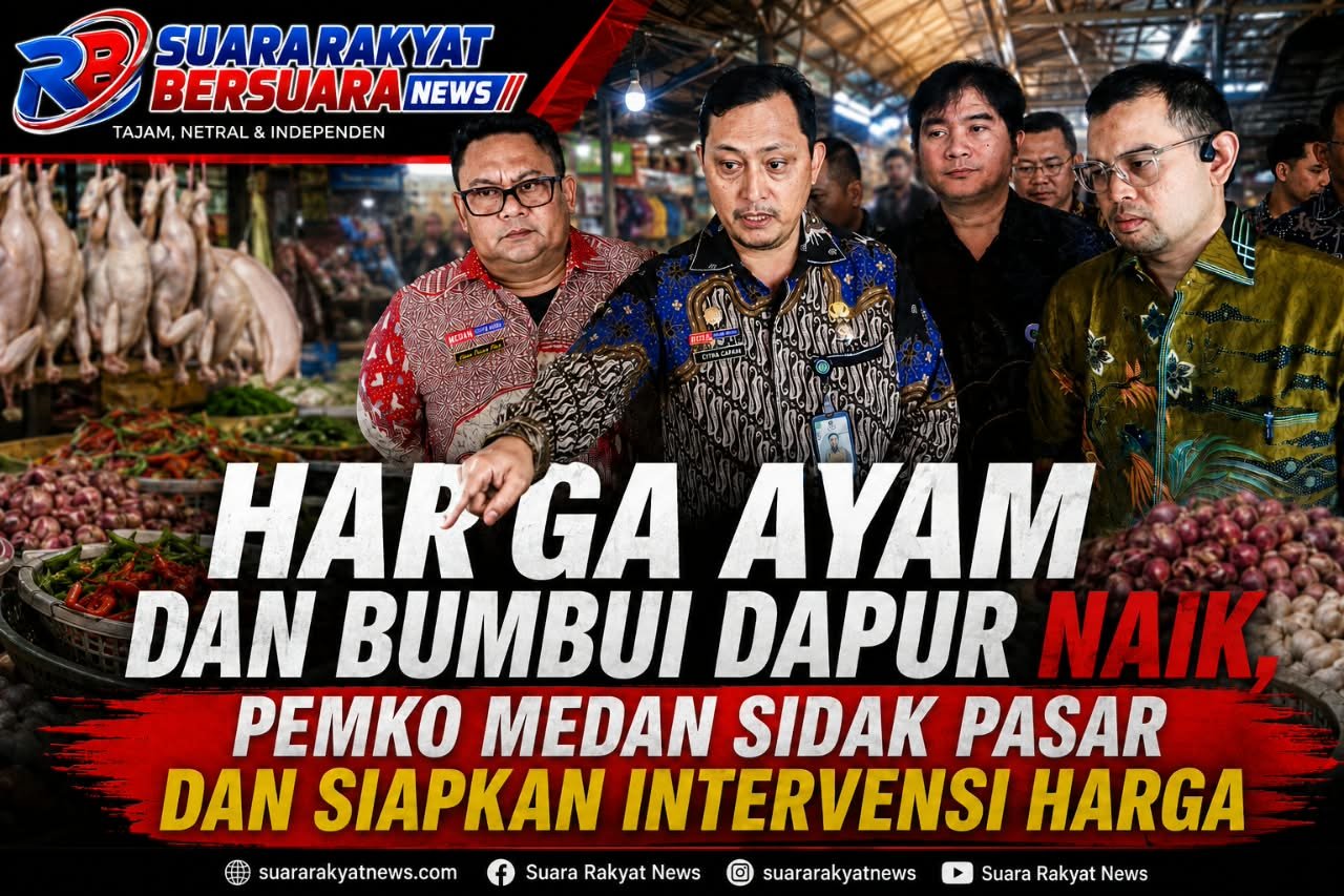Harga Ayam dan Bumbu Dapur Naik, Pemko Medan Sidak Pasar dan Siapkan Intervensi Harga