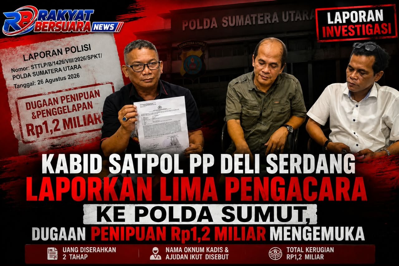 JEJAK Rp1,2 MILIAR YANG DIPERTANYAKAN: Kabid Satpol PP Deli Serdang Laporkan Lima Pengacara, Nama Oknum Kadis Ikut Muncul